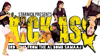 StarNick- KICKASS | Al Bomb SAMAAJ  (Prod by BeatDroppers | Mixed by SSY)