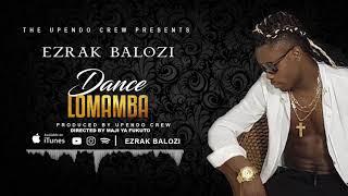 Ezrak Balozi - Dance Lomamba ( Official Audio )