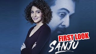 Anushka Sharma's FIRST LOOK From Ranbir's SANJU - Watch