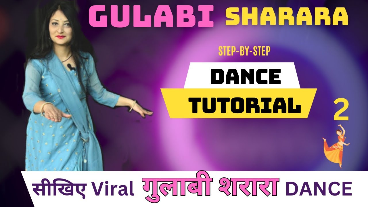 Learn Thumak Thumak Dance Steps Gulabi Sharara Step By Step Dance
