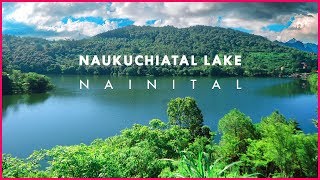 Naukuchiatal Lake Resort-Nainital Uttarakhand Tourist spot