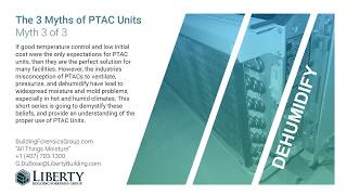 3 Myths of PTAC Units Webinar: Myth 3 of 3 - Dehumidification