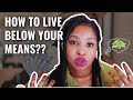 How To Start Living Below Your Means | Nomazdiary