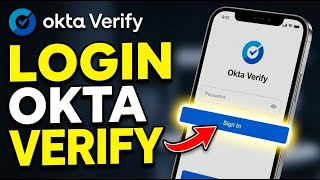 How to login to Okta Verify for secure workforce access - Beginner Guide