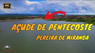 CONHEÇA A CIDADE DE PENTECOSTE NO CEARÁ E O AÇUDE PEREIRA DE MIRANDA