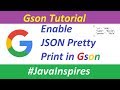 Gson Tutorial | How To Configure Json Pretty Print Format in Gson