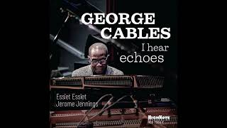 George Cables - I Hear Echoes (2024)