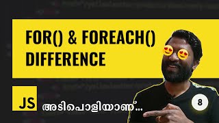 08 | JavaScript for() & forEach() Difference | Malayalam | Web Diary