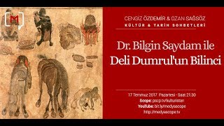 Dr. Bilgin Saydam ile Deli Dumrul'un Bilinci KTS #60