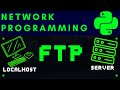Network Programming in Python (NEW!) : Transfer Files over a network using FTP