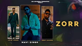 Zorr: Love Johal & Deep Khinda | Mavi Singh | 👍 2022 | JCD Universal Productions