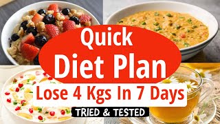 Quick Weight Loss Diet Plan | Lose Weight Fast 4 Kgs In 7 Days | Full Day Diet Plan For Weight Loss