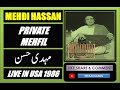 Mehdi Hassan - Teri khushi se agar - Private Mehfil (1986)