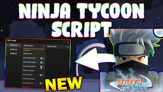 *NEW* Ninja Tycoon Script (PASTEBIN 2024) (COLLECT CASH ,COLLECT DROP,AUTO BUILD,GET PLAYERS WEAPON)