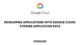Developing Applications with Google Cloud: Storing Application Data || #qwiklabs #tutorialboy24