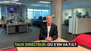 Capsule Christian Pomerleau: Encore le taux directeur!