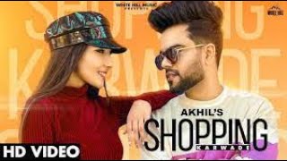 AKHIL Shopping Karwade Official Video BOB Sukh Sanghera New Punjabi Songs 2021