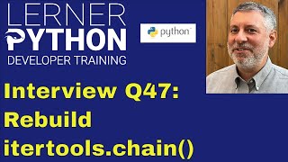 Python interview question #47: Rebuild itertools.chain()