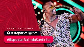 TROPA INTELIGENTE - Especial Baile da Santinha Verão | Léo Santana