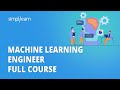 Machine Learning Engineer Course | Learn Machine Learning | Machine Learning Tutorial | Simplilearn