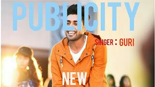 GURI - PUBLICITY (Full Song) DJ Flow Latest Punjabi Songs 2018|MR MR Music Presents