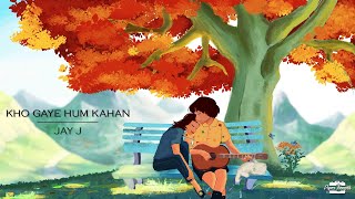 Kho Gaye Hum Kahan - Prateek Kuhad & Jasleen Royal | Cover Song ft. Jay J | Paper Thoughts