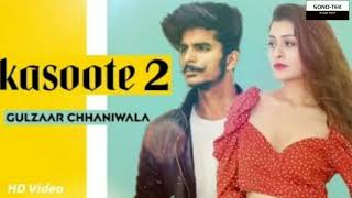 Gulzaar Chhaniwala : KASOOTE 2 (official video), new latest haryanvi songs 2019||SONOTEX