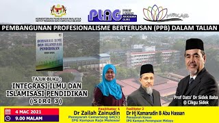 DrZailahLIVE:Bersama Penulis Buku-Prof Dato' Dr Sidek B Baba; Integrasi Ilmu \u0026 Islamisasi Pendidikan