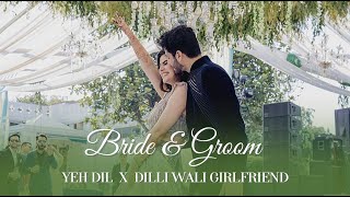 Bride and Groom Dance | Dilli Wali Girlfriend | Gustakh Dil
