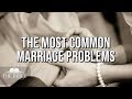 The Most Common Marriage Problems | A Happy Home | Lesson 8