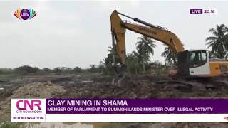 Shama MP to summon Lands, Environs Ministers over illegal clay mining