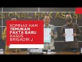 Komnas HAM Temukan Fakta Baru Kasus Kematian Brigadir J