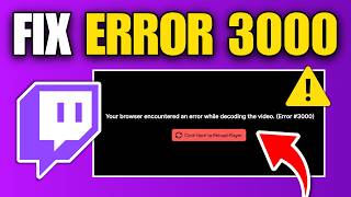 How To Fix Twitch Error Code 3000 (Step By Step)