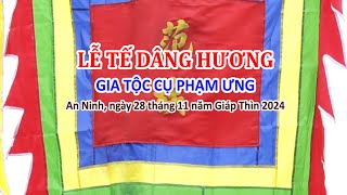 LỄ TẾ DÂNG HƯƠNG GIA TỘC CỤ PHẠM ƯNG