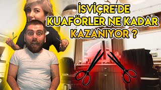 İSVİÇREDE KUAFÖRLER KAÇ PARA KAZANIYOR