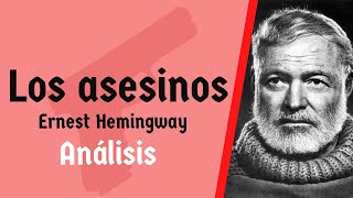 LOS ASESINOS | ANÁLISIS | Ernest Hemingway