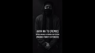 Aaya Na Tu remix   Arjun Kanungo & Momina Mustehsan MadBoi Funky Mix