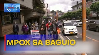 Unang kaso ng Mpox sa Baguio City, naitala | Sa Totoo Lang