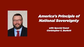 Ep. 176 - America's Principle of National Sovereignty