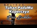 Tuhan PadaMu Kupercaya - Rani Simbolon (Lirik Lagu)