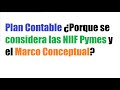 Plan Contable ¿Porque se considera las NIIF Pymes y el Marco Conceptual?