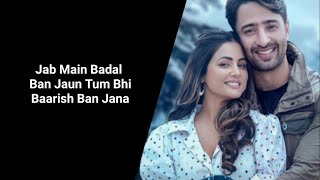 Baarish ban jaana (official video ) payal dev, stebin Ben | hina khan, shaheer Shaikh | kunal varma