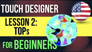 TouchDesigner Beginner Tutorial #2: TOP operators (Super Easy, Step-by-Step)