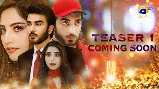 Teaser 1 | Coming Soon | Ft. Imran Abbas, Neelam Muneer | Geo Entertainment | 7th Sky Entertainment