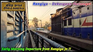 Early Morning departure from RANGIYA JN : 05821 Rangiya - Dekargaon Passenger !!