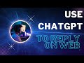 Using ChatGPT to Reply Anywhere on the Web | Chrome Extension Tutorial