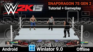 WWE 2K15 Gameplay Test | Winlator 9.0 Amod1 (Windows Emulator) Android | Snapdragon 7s Gen 2