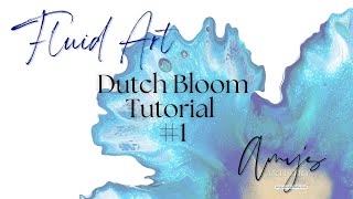 Fluid Art Bloom Tutorial #1 🌸💕 Beginner ~ Dutch Pour ~ Acrylic Pouring