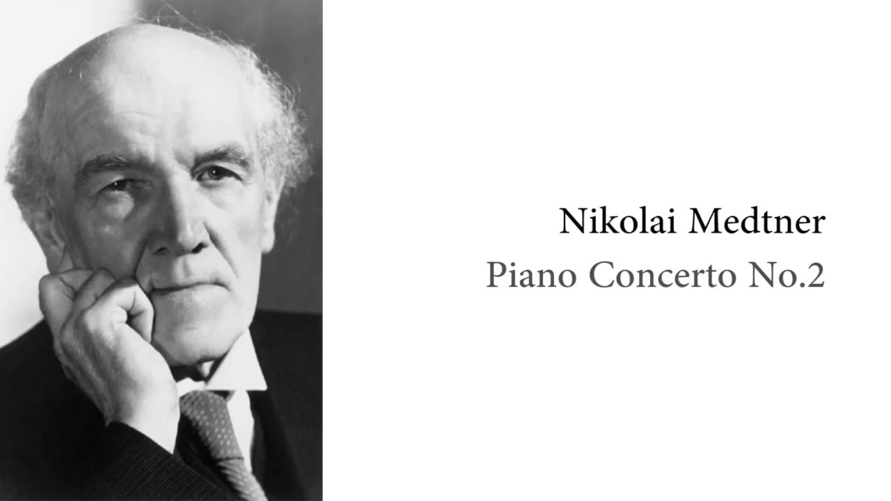 Nikolai Medtner Piano Concerto No. 2 In C Minor, Op.50 (with Sheet ...