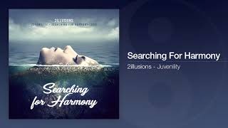 2illusions - Searching For Harmony